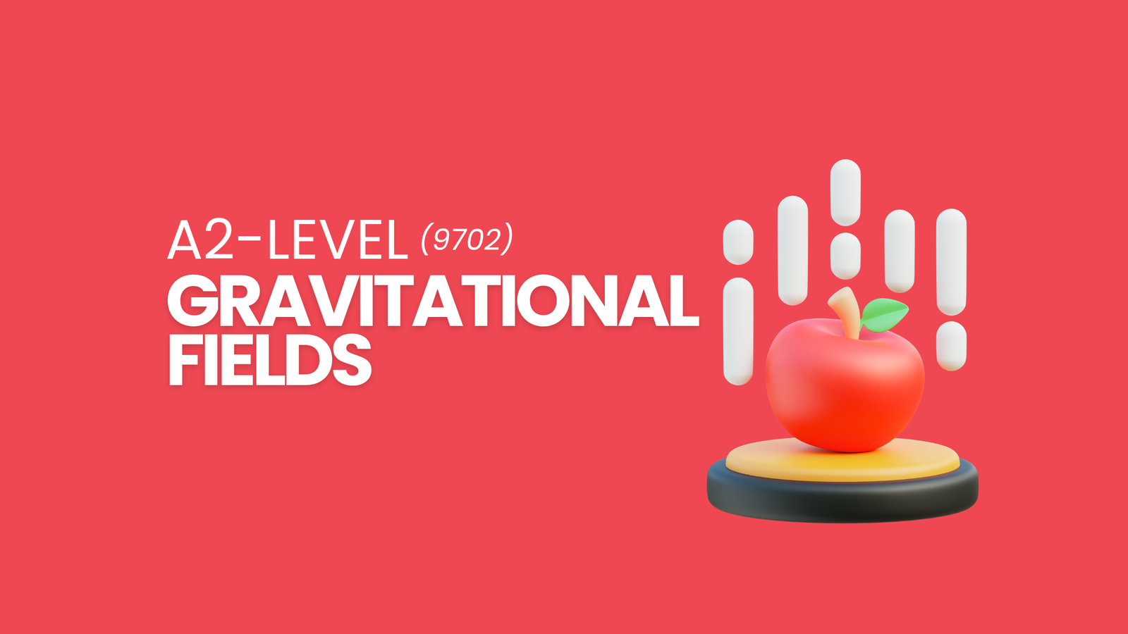 Gravitational fields | A Level Physics | 9702